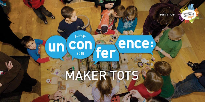 UnConference 2016: Maker Tots